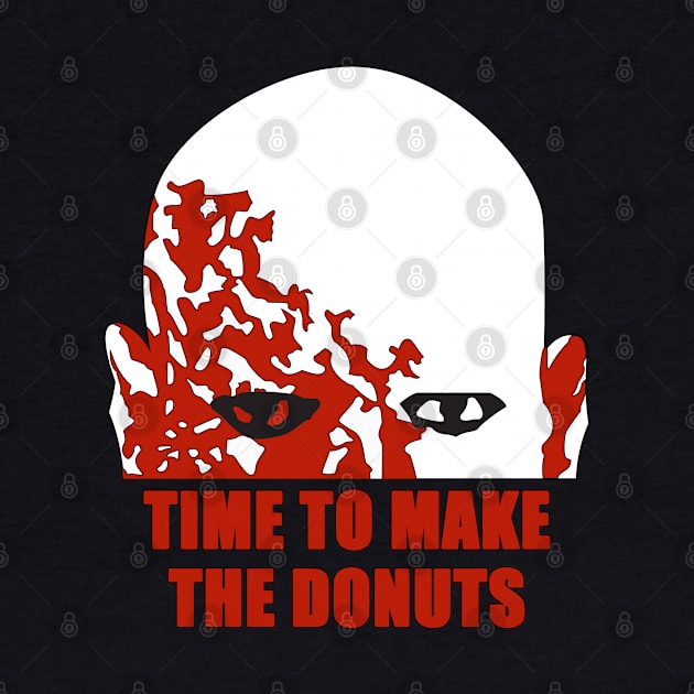 Time To Make The Donuts by HellraiserDesigns
